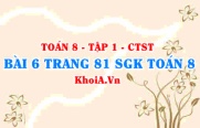 Bài 6 trang 81 SGK Toán 8 Tập 1 Chân trời sáng tạo